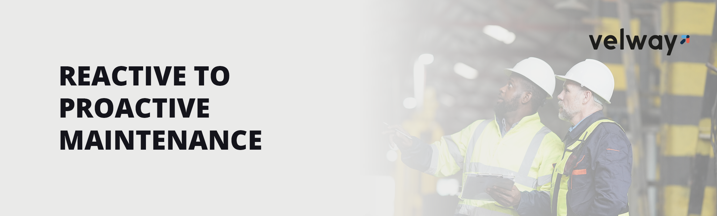 From Reactive to Proactive: Strengthening Your Maintenance Strategy